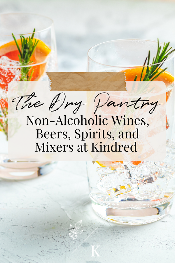 Intoducing: The Dry Pantry, Non-Alcoholic Wines, Beers, Spirits, and Mixers at Kindred