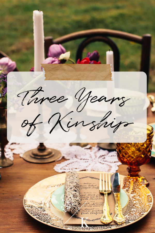 Three Years of Kinship