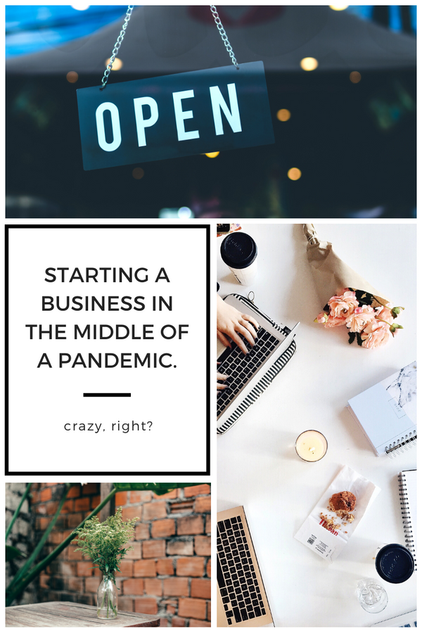Starting a Business in the Middle of a Pandemic