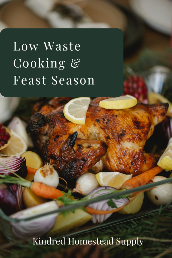 Low Waste Cooking & Feast Season